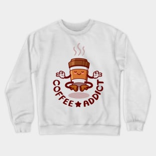 Coffee cup cartoon character, Coffee addict. Crewneck Sweatshirt